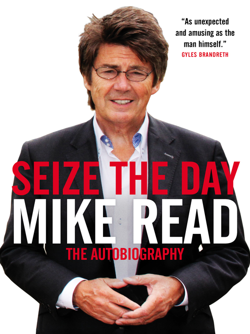 Title details for Seize the Day by Mike Read - Available